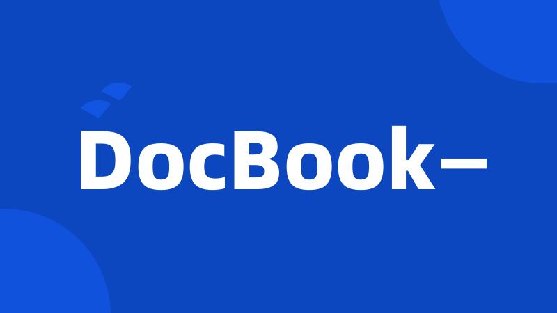 DocBook—