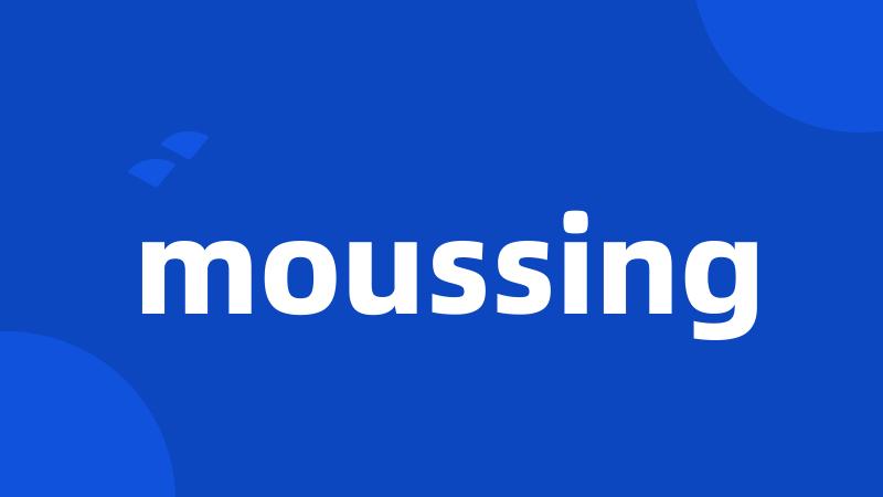 moussing