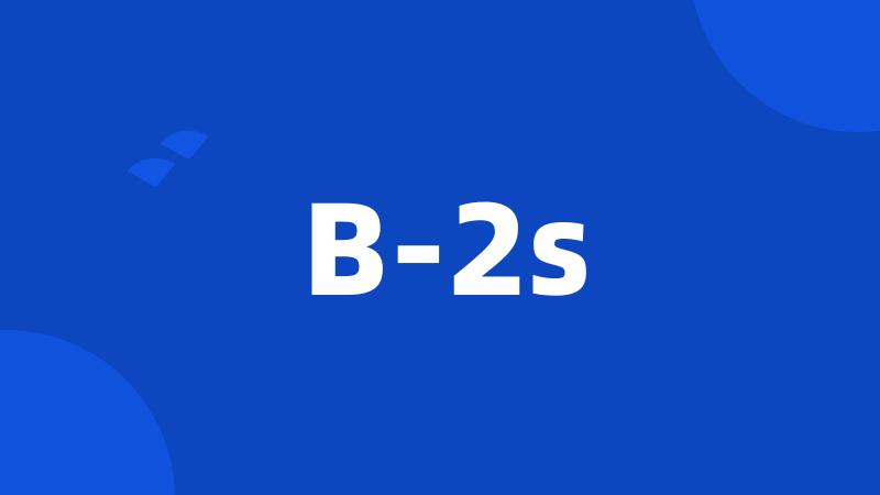 B-2s