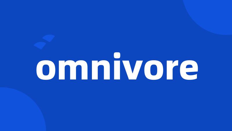 omnivore