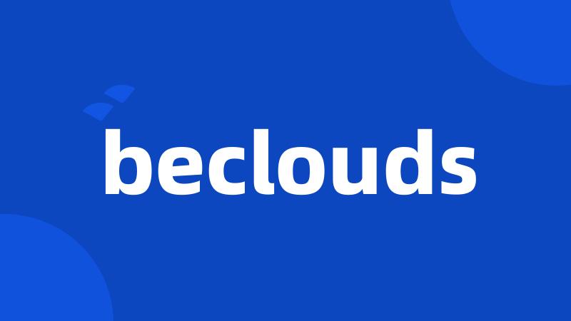 beclouds