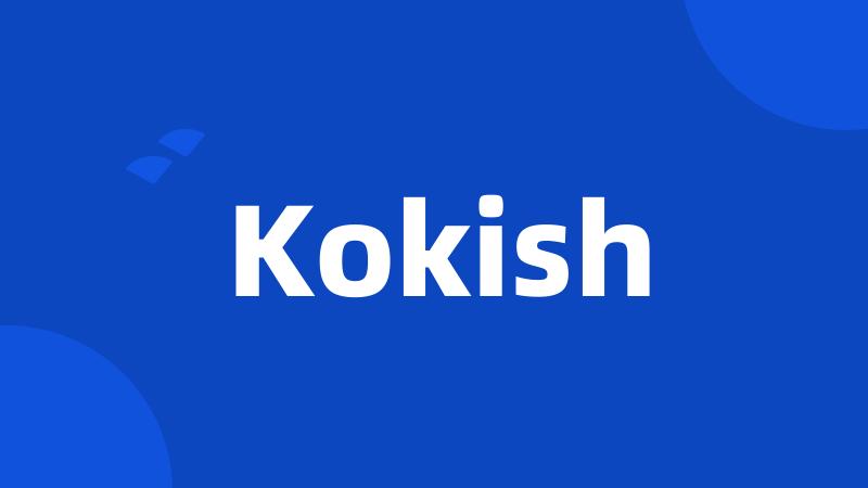 Kokish