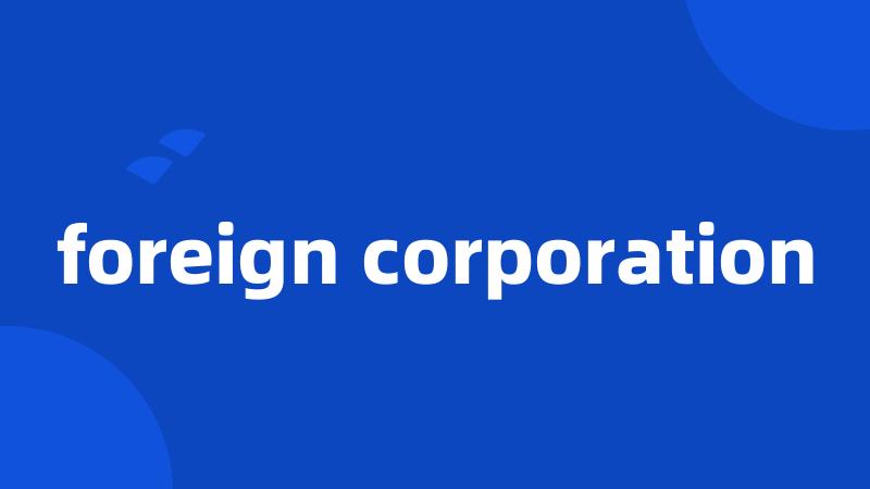 foreign corporation