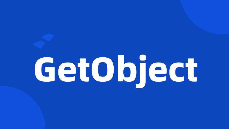 GetObject