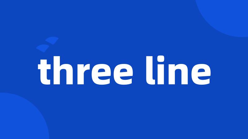 three line