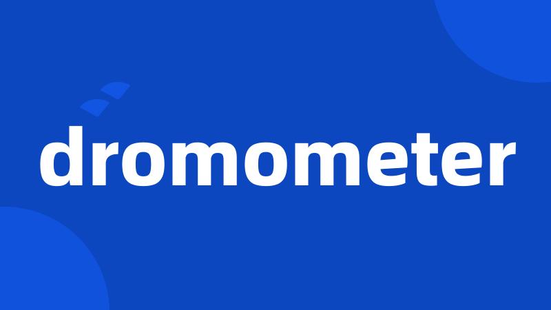 dromometer