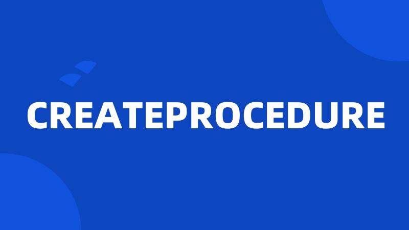 CREATEPROCEDURE