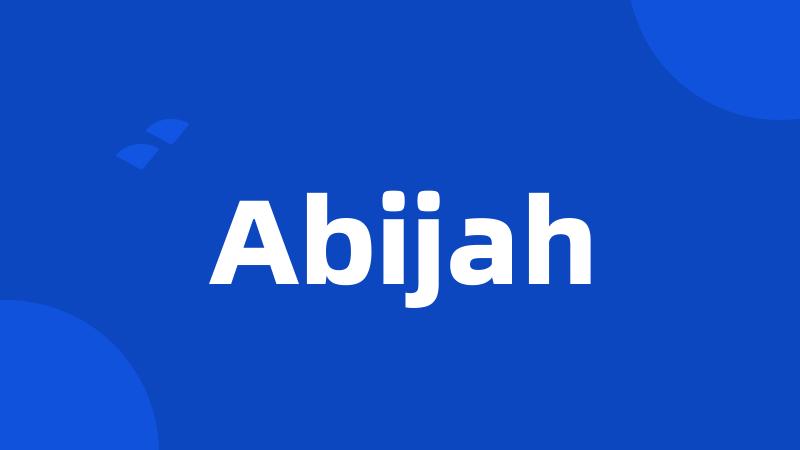 Abijah