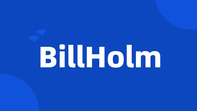 BillHolm