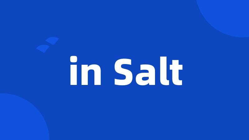 in Salt