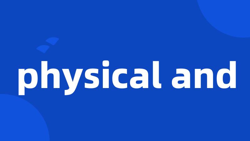physical and