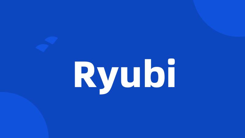 Ryubi