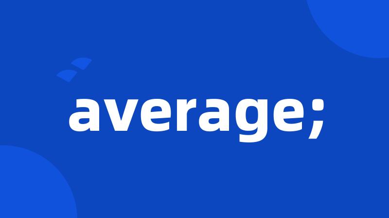 average;