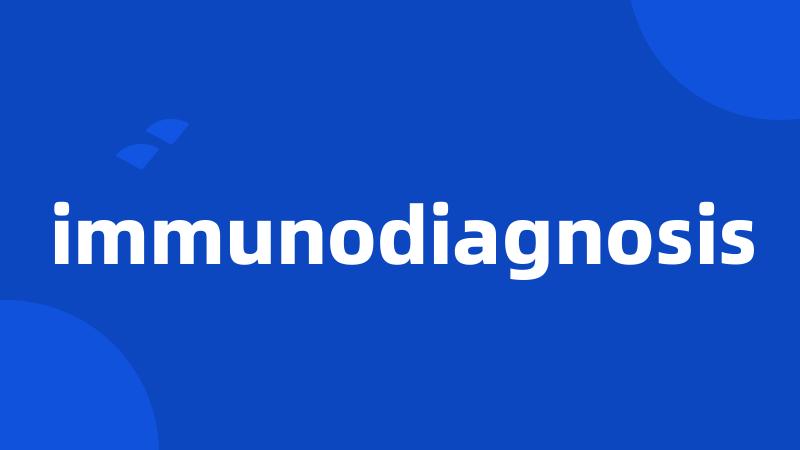 immunodiagnosis