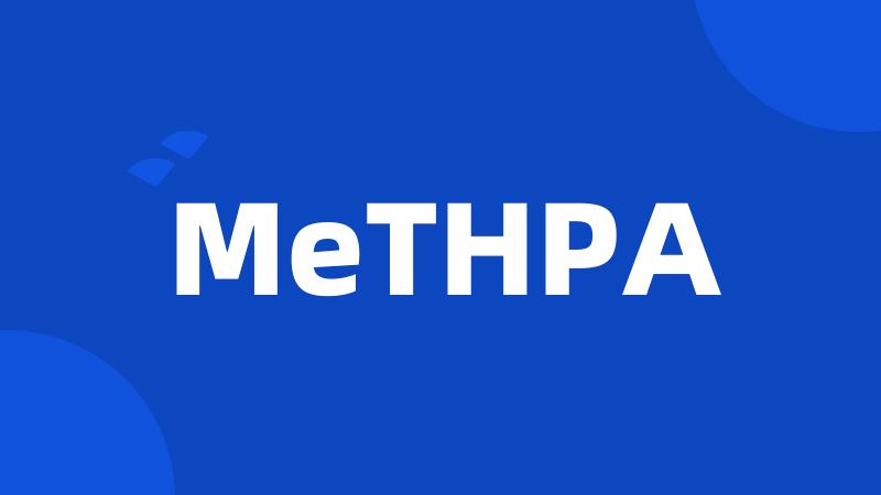 MeTHPA