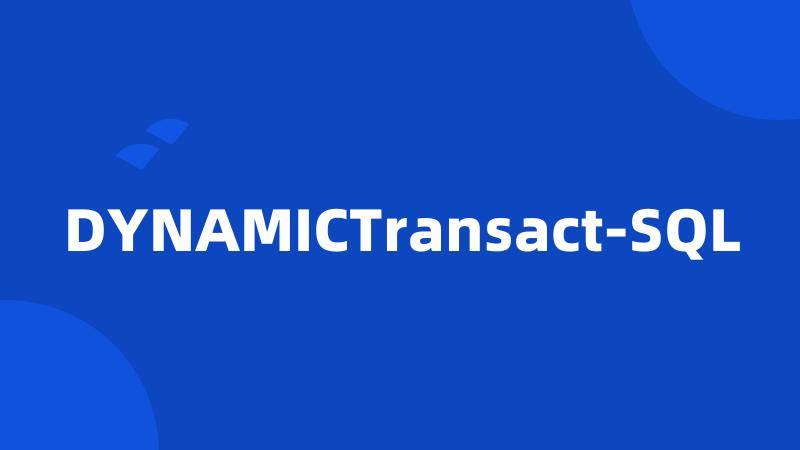 DYNAMICTransact-SQL