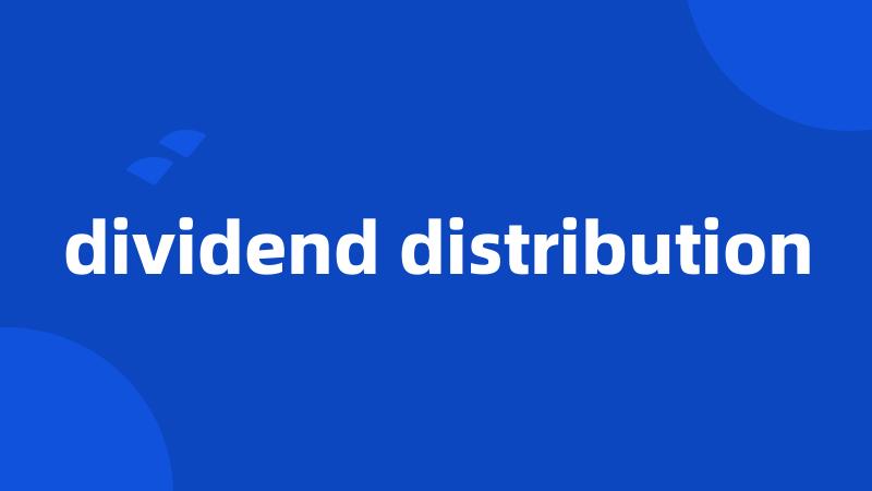 dividend distribution