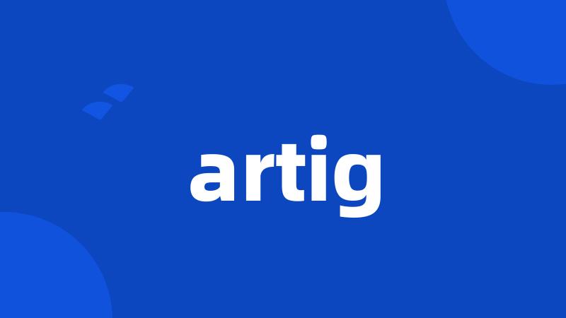 artig