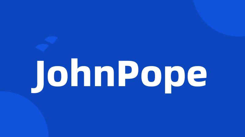 JohnPope