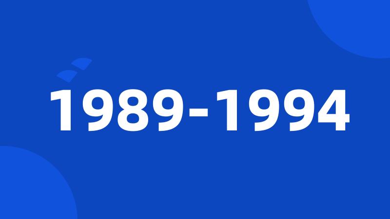 1989-1994