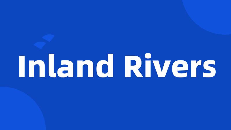 Inland Rivers