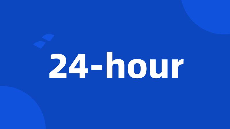 24-hour