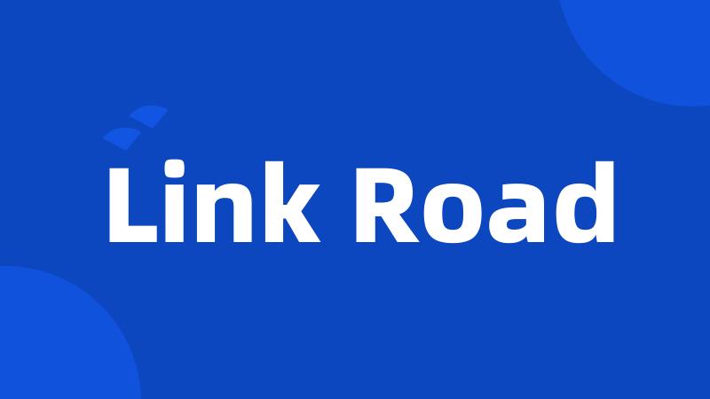 Link Road