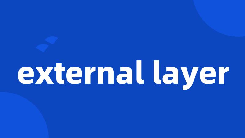 external layer
