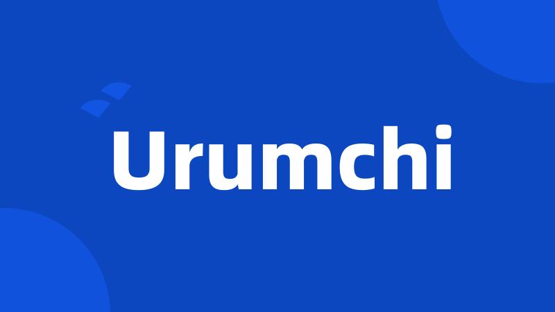 Urumchi