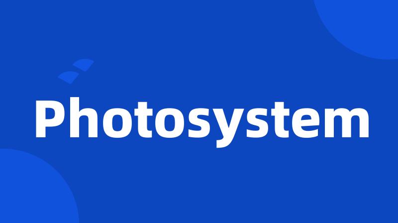Photosystem