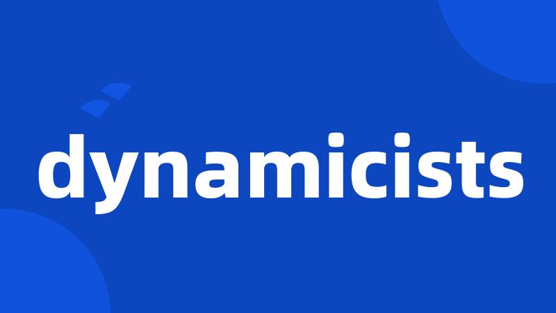 dynamicists