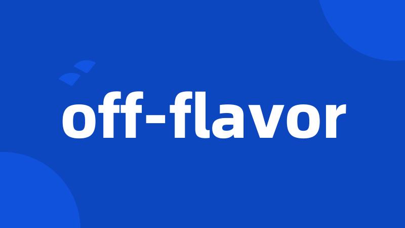 off-flavor