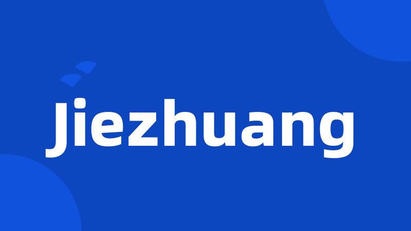 Jiezhuang