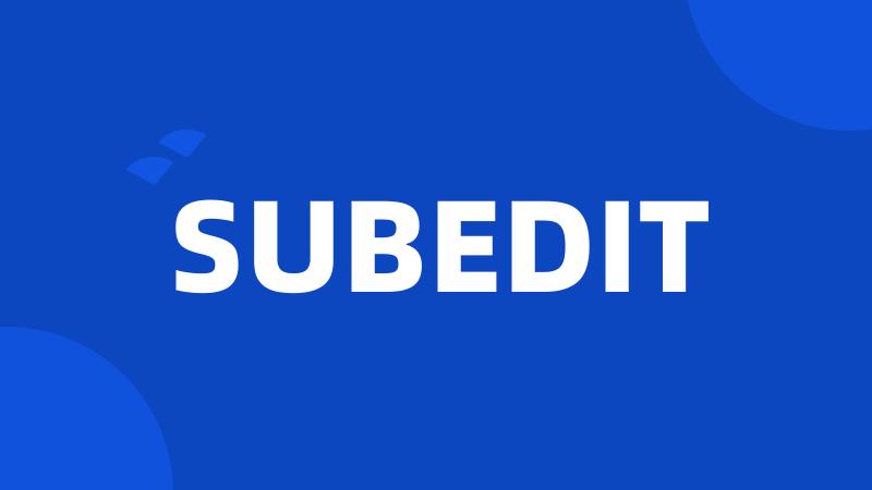 SUBEDIT