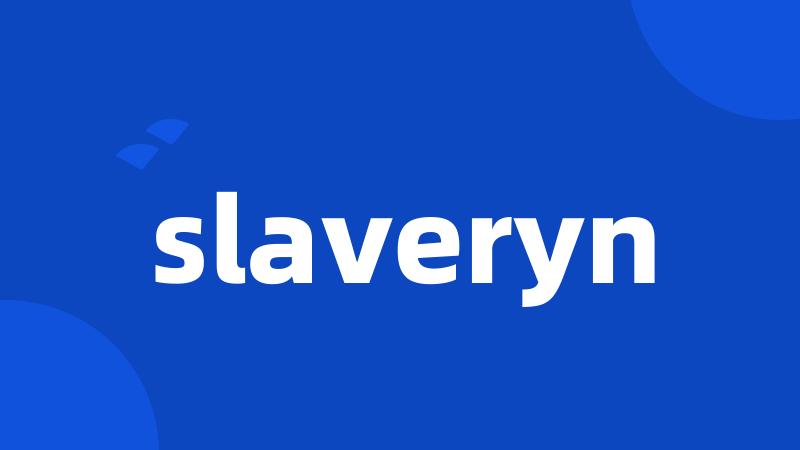 slaveryn