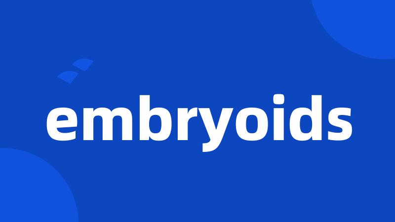 embryoids
