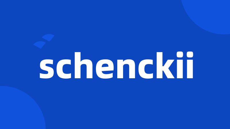 schenckii