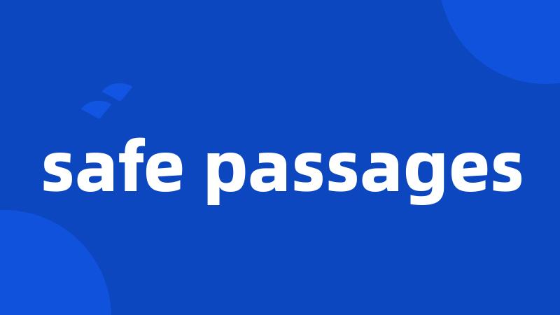 safe passages