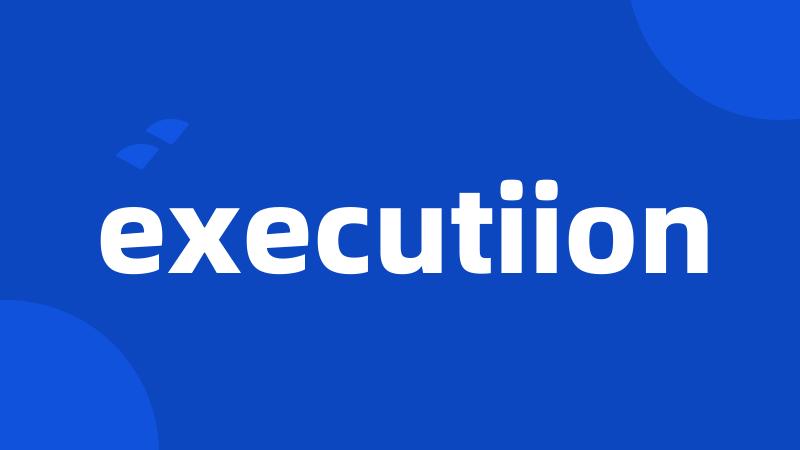 executiion
