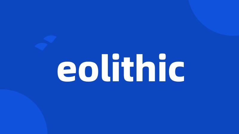 eolithic