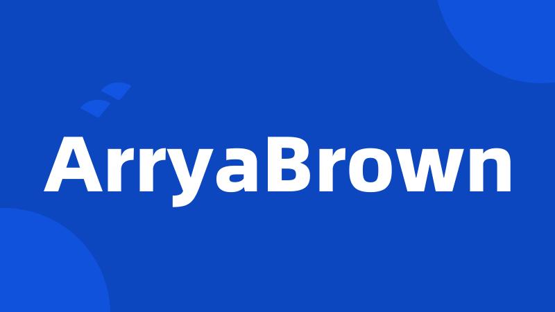 ArryaBrown