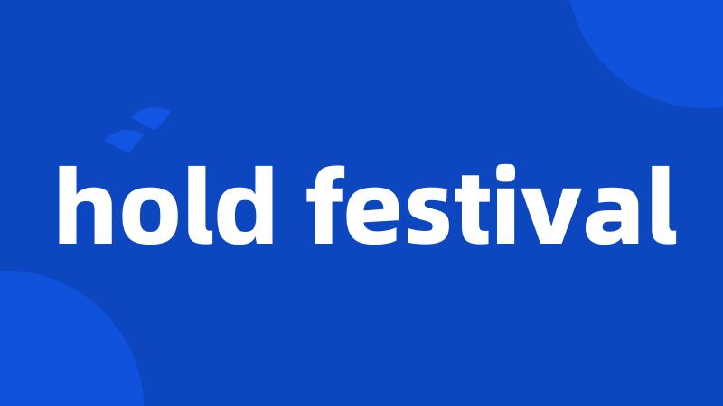 hold festival