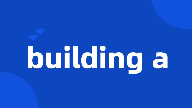 building a