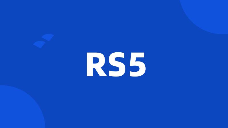 RS5