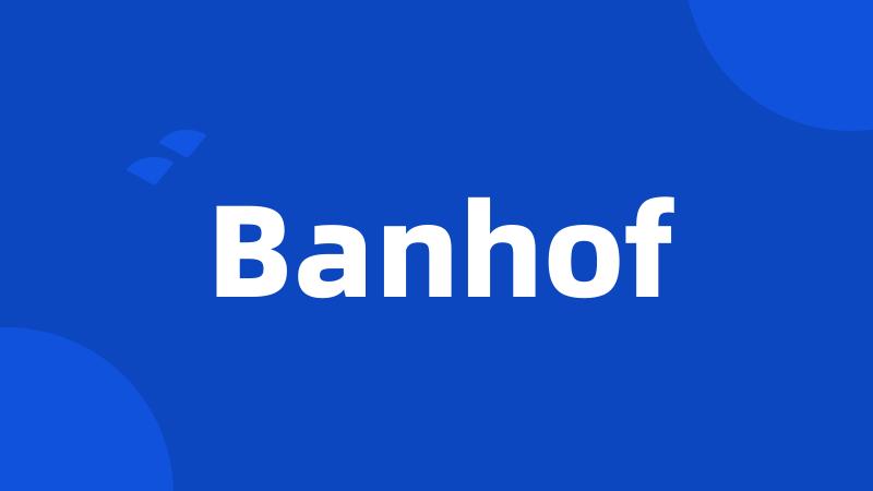 Banhof