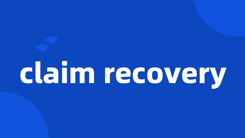 claim recovery