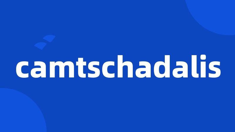 camtschadalis