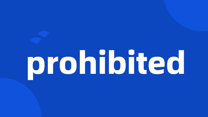 prohibited