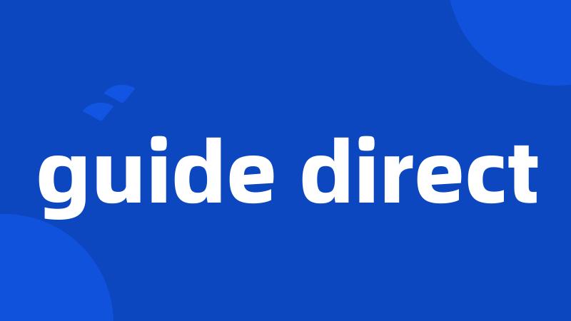 guide direct