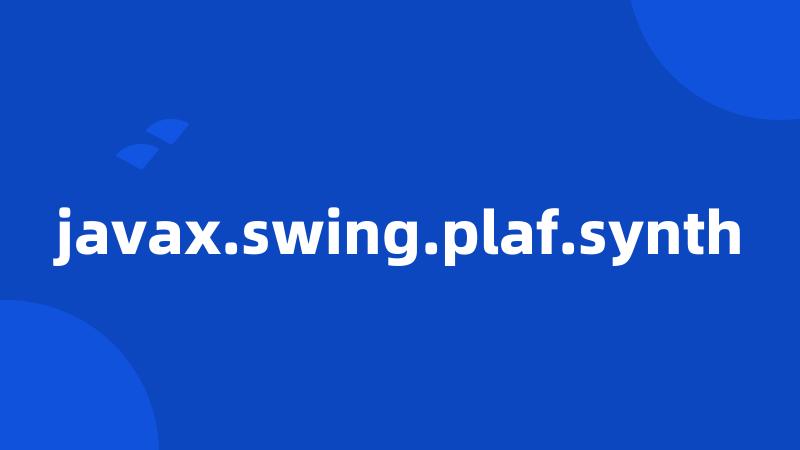 javax.swing.plaf.synth